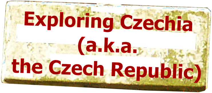 Exploring Czechia (a.k.a. the Czech Republic)